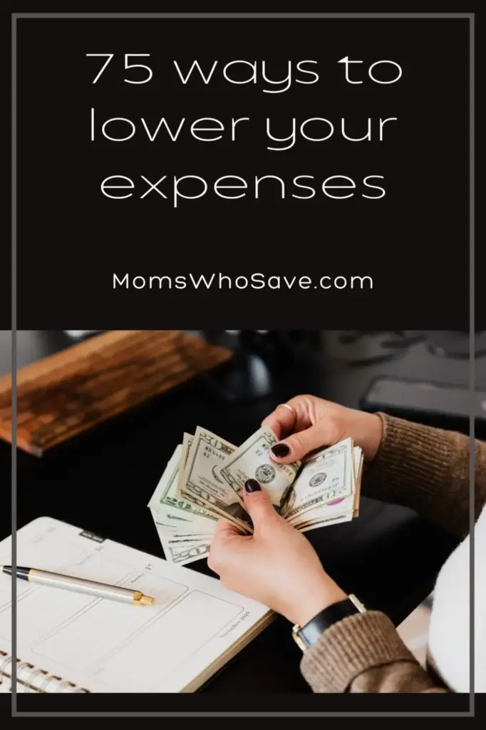 75 Ways To Lower Your Monthly Expenses Starting Today | MomsWhoSave.com