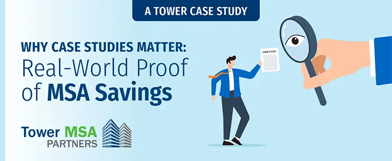 Why Case Studies Matter: Real-World Proof of MSA Cost Savings
